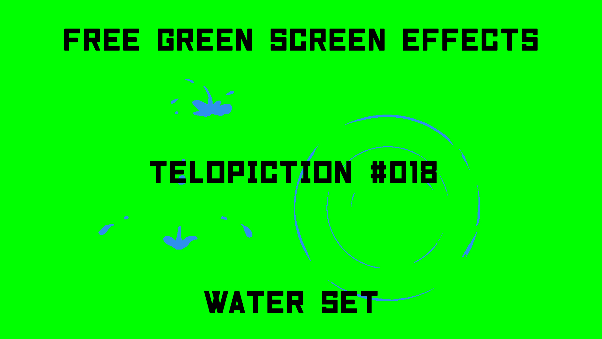 無料グリーンスクリーン素材アニメーションTELOPICTION・水のエフェクトセット