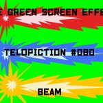 無料グリーンスクリーン素材アニメーションTELOPICTION・ビーム
